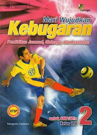 Image of Mari wujudkan kebugaran : pendidikan jasmani, olahraga, dan kesehatan 2 untuk smp/mts kelas viii