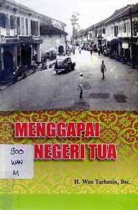 Image of Menggapai di negeri tua