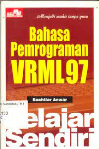 Image of Belajar sendiri bahasa pemrograman vrml97 : menjadi mahir tanpa guru