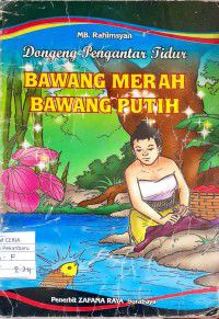 Image of Dongeng pengantar tidur : bawang merah bawang putih