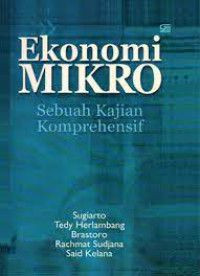 Image of Ekonomi mikro : sebuah kajian komprehensif