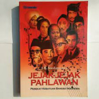 Image of Jejak-jejak pahlawan : perekat kesatuan bangsa indonesia
