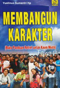 Image of Membangun karakter (buku panduan retret untuk kaum muda)
