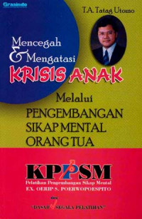 Image of Mencegah mengatasi krisis anak melalui pengembangan sikap mental orang tua