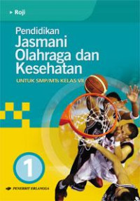 Image of Pendidikan jasmani olahraga dan kesehatan untuk smp / mts kelas vii