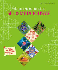Image of Referensi biologi lengkap : sel & metabolisme untuk pelajar, mahasiswa, & guru