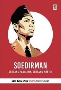 Image of Soedirman : seorang panglima, seorang martir