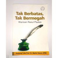 Image of Tak berbatas, tak bermegah  warisan rasul paulus : punjung tulis prof.dr. martin harun ofm